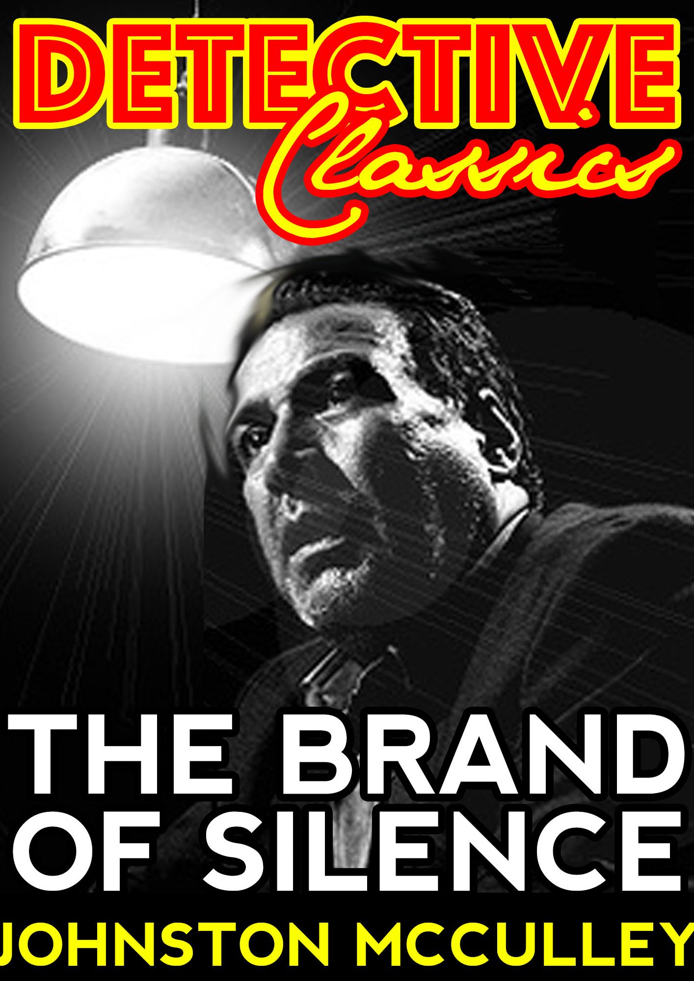 The Brand Of Silence: A Detective Story