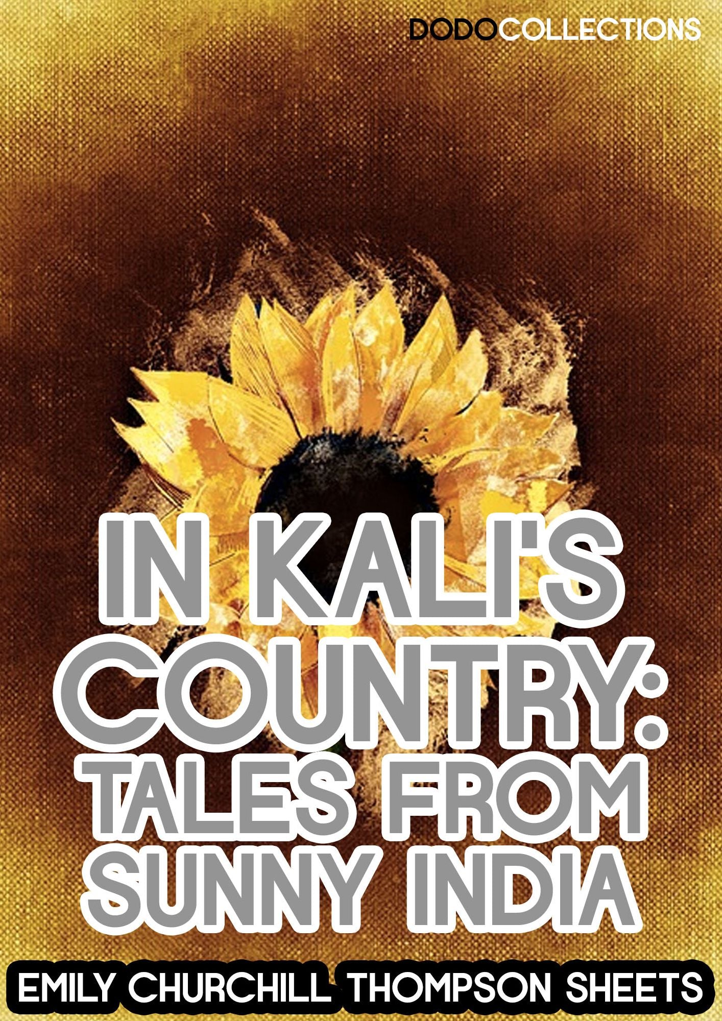 In Kali's Country: Tales From Sunny India
