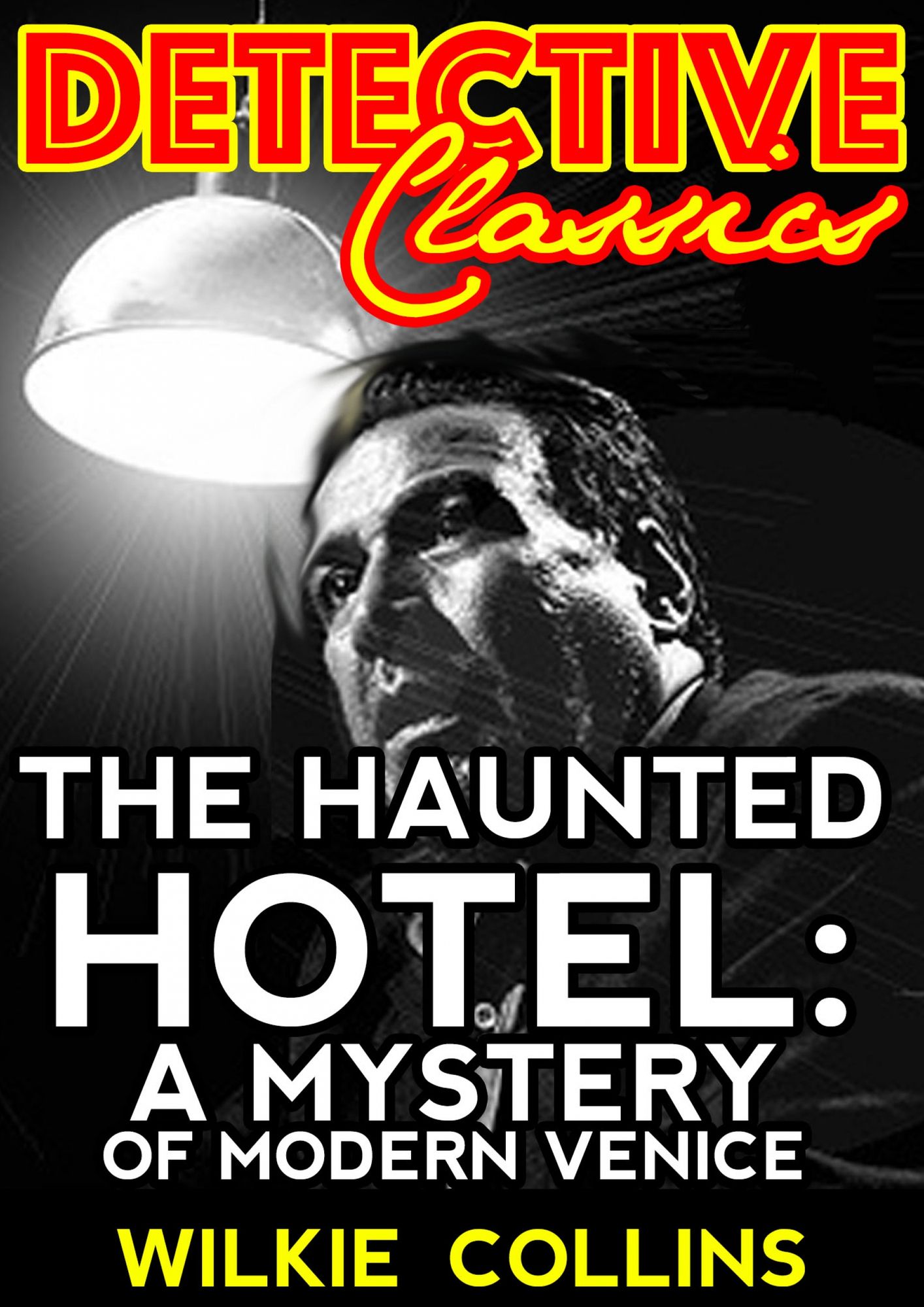 The Haunted Hotel: A Mystery Of Modern Venice