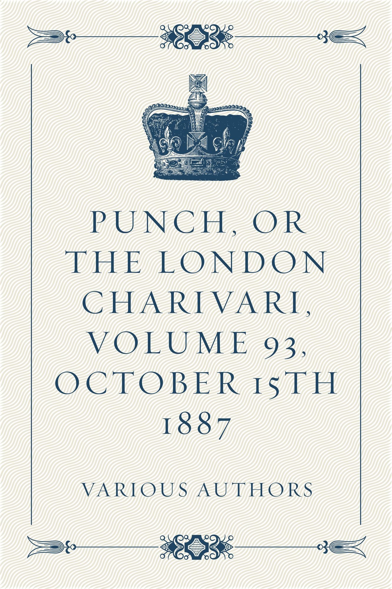 Punch, or the London Charivari, Volume 93, October 15th 1887