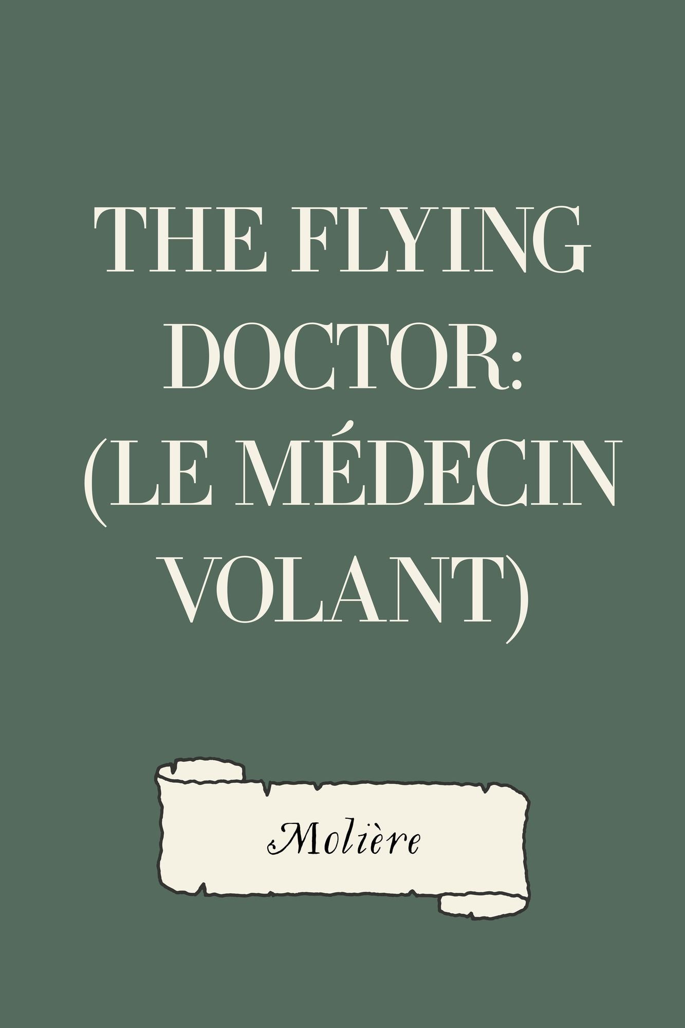 The Flying Doctor: (Le Médecin Volant)