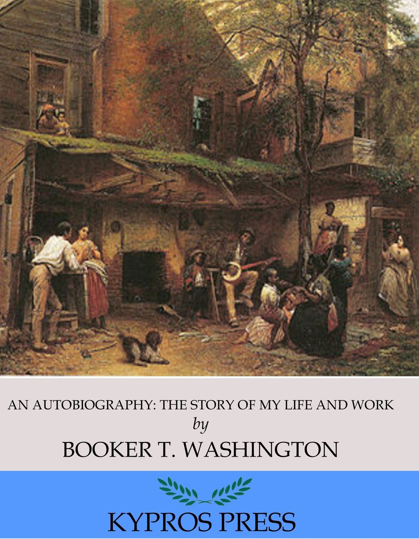 An Autobiography: The Story of my Life and Work