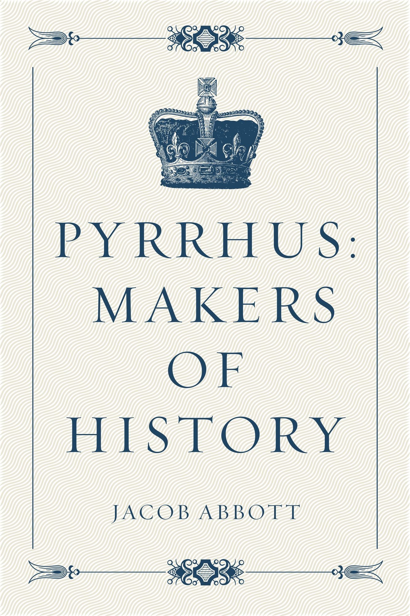 Pyrrhus: Makers of History
