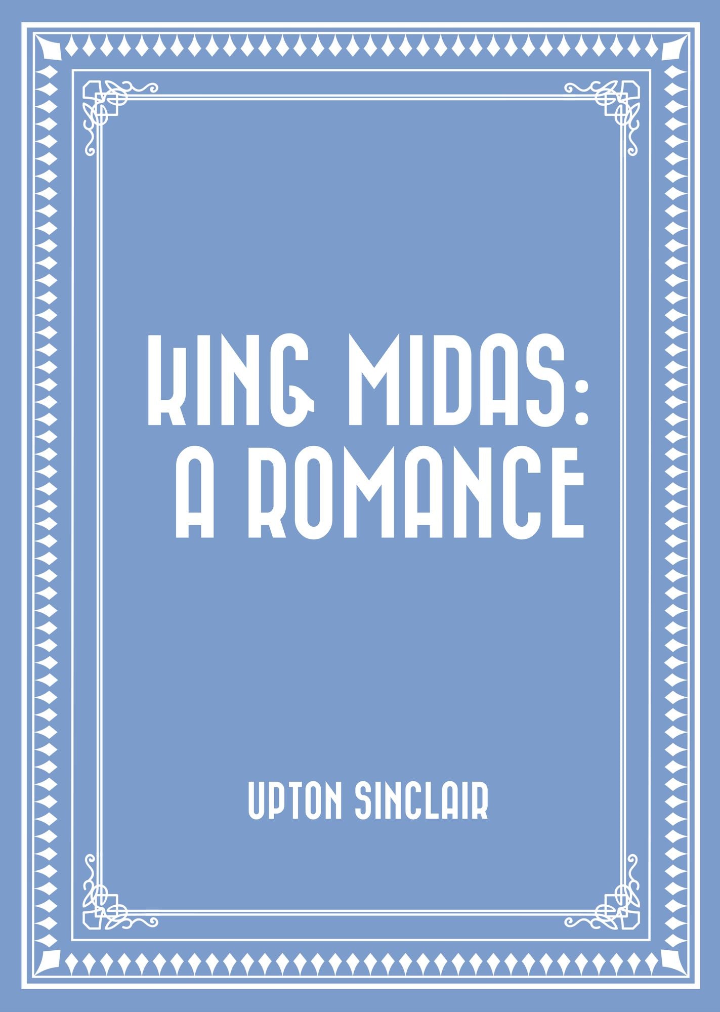 King Midas: a Romance
