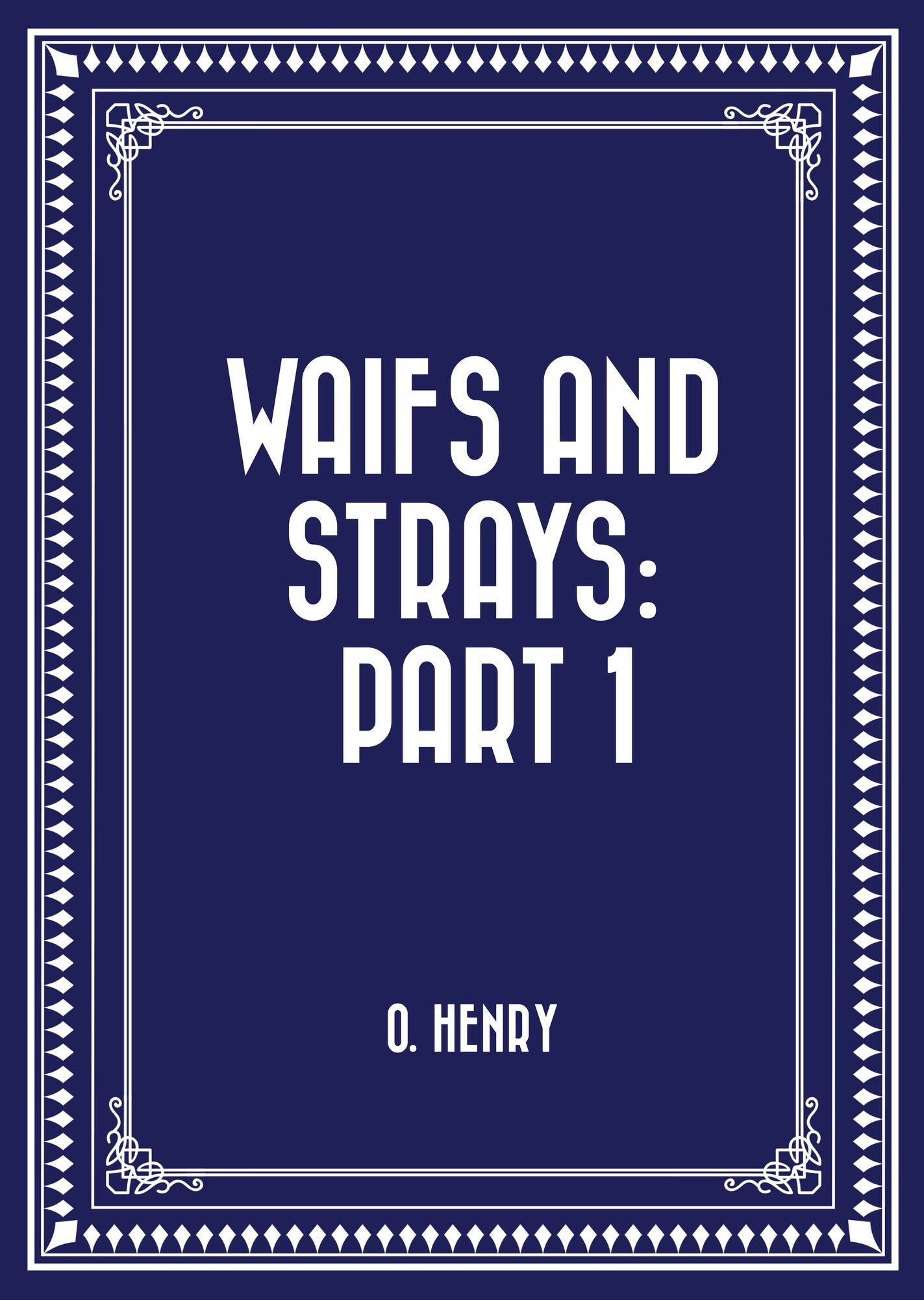 Waifs and Strays: Part 1
