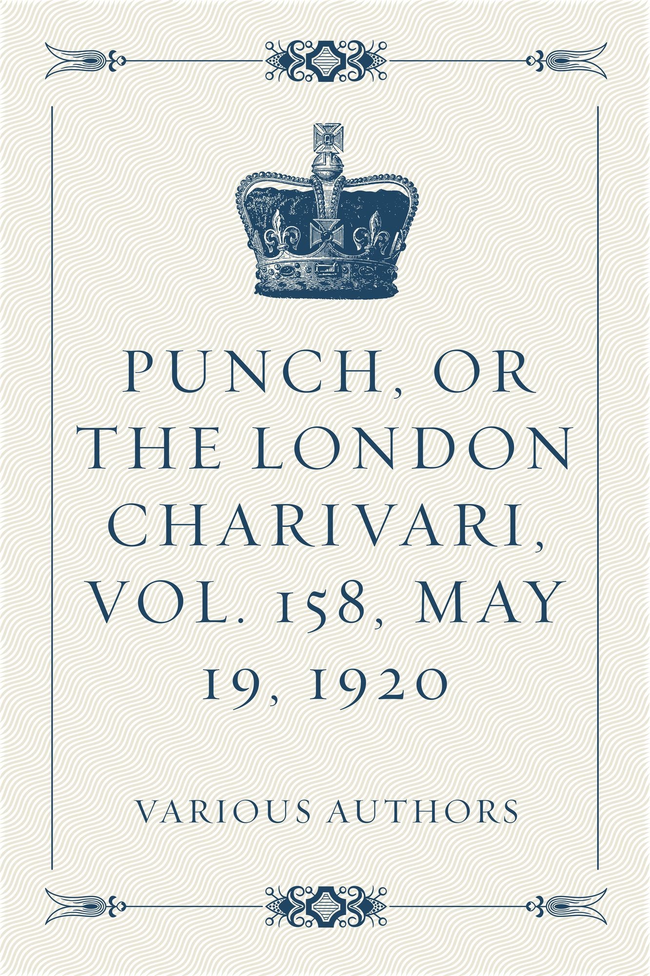 Punch, or the London Charivari, Vol. 158, May 19, 1920