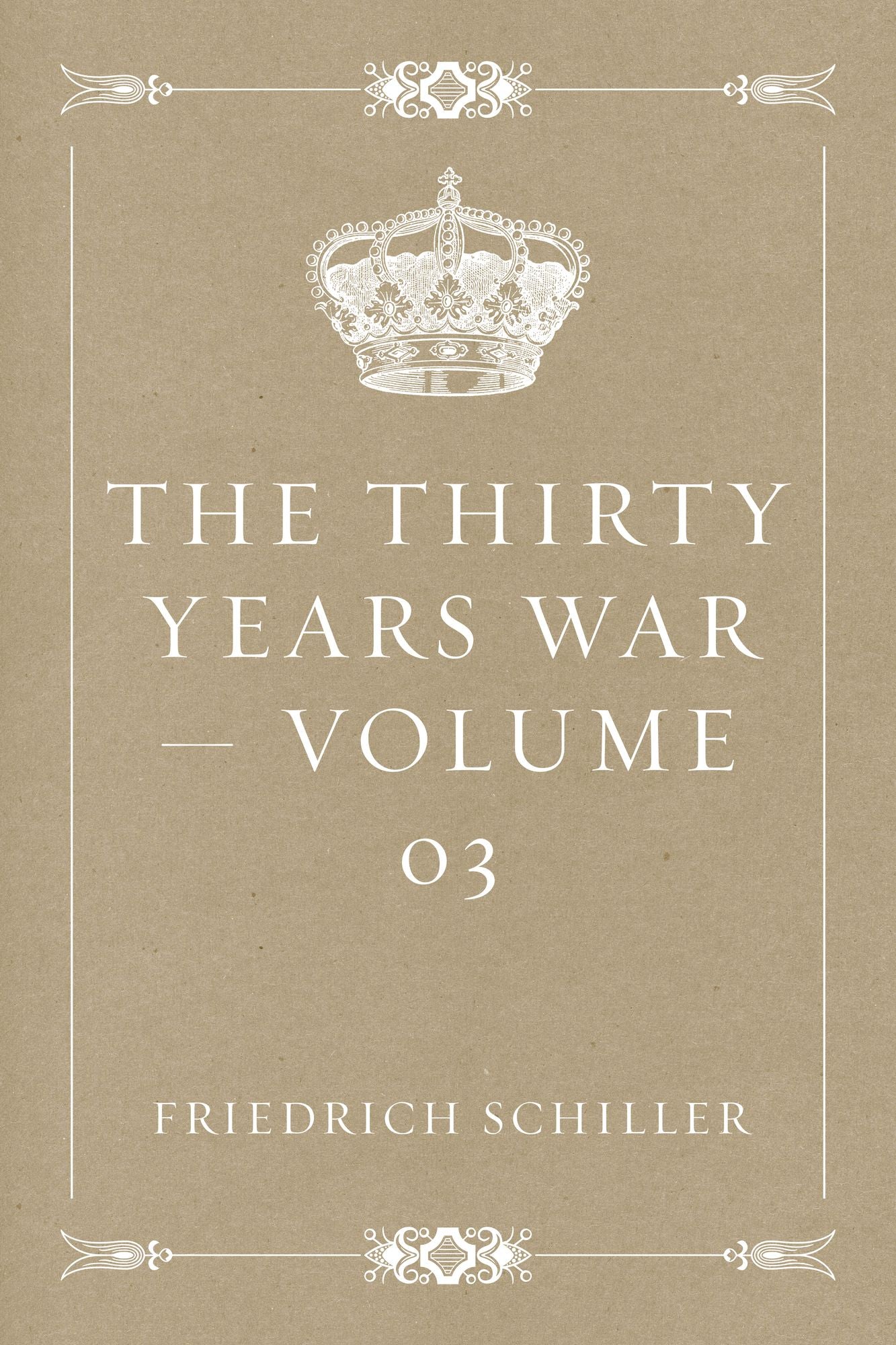 The Thirty Years War -- Volume 03
