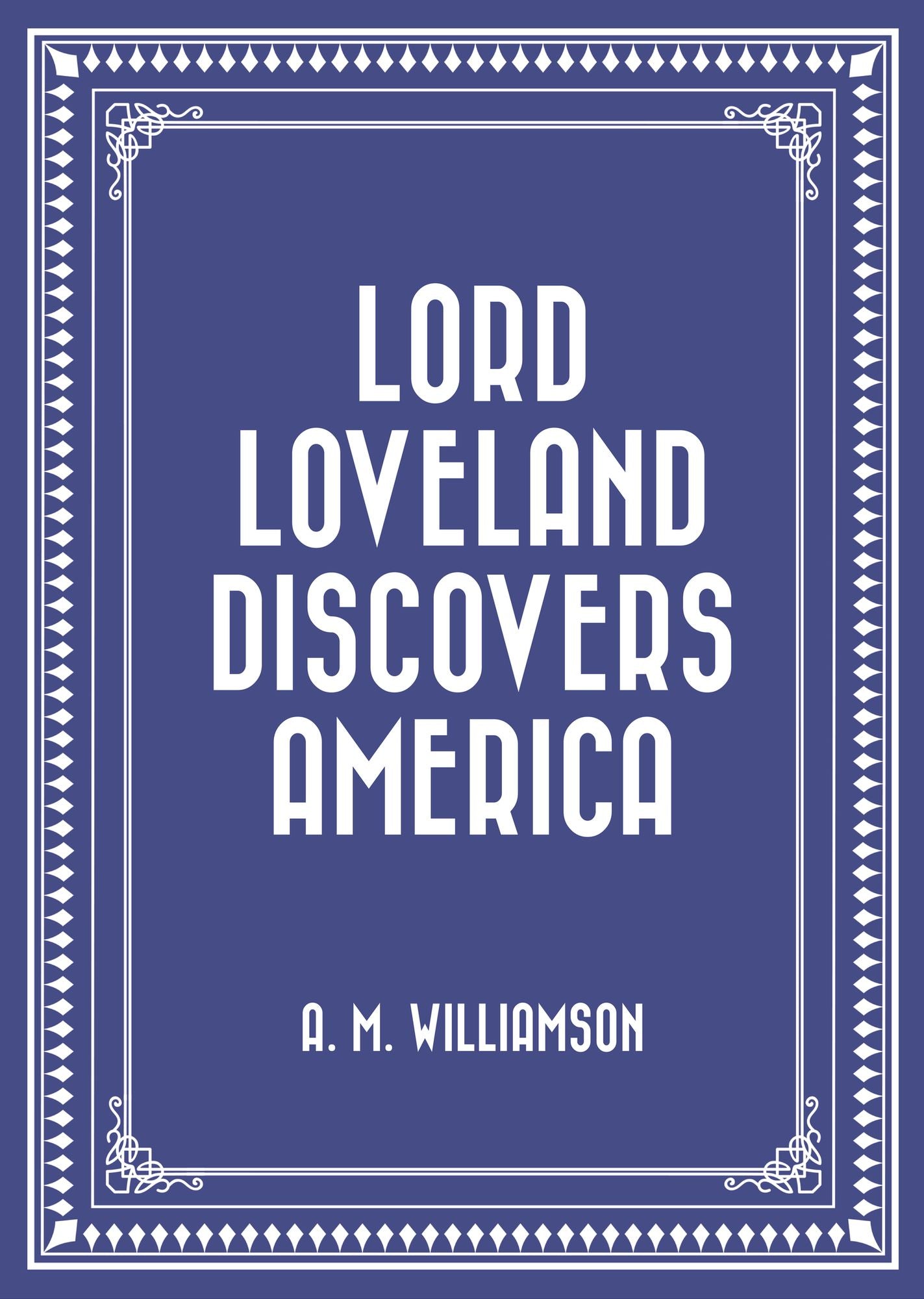 Lord Loveland Discovers America