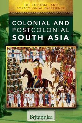 Colonial and Postcolonial South Asia