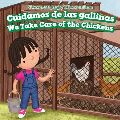 Cuidamos de Los Pollos / We Take Care of the Chickens
