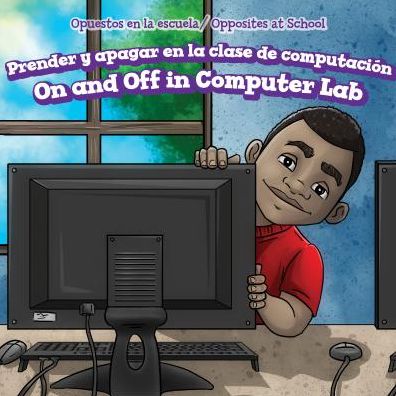Prender y Apagar En La Clase de Computacion / On and Off in Computer Lab