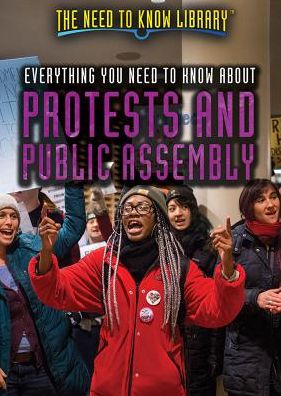 Everything You Need to Know about Protests and Public Assembly