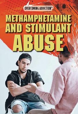 Methamphetamine and Stimulant Abuse
