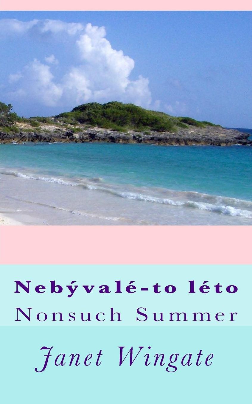 Nebyvale-to-leto: Nonsuch Summer