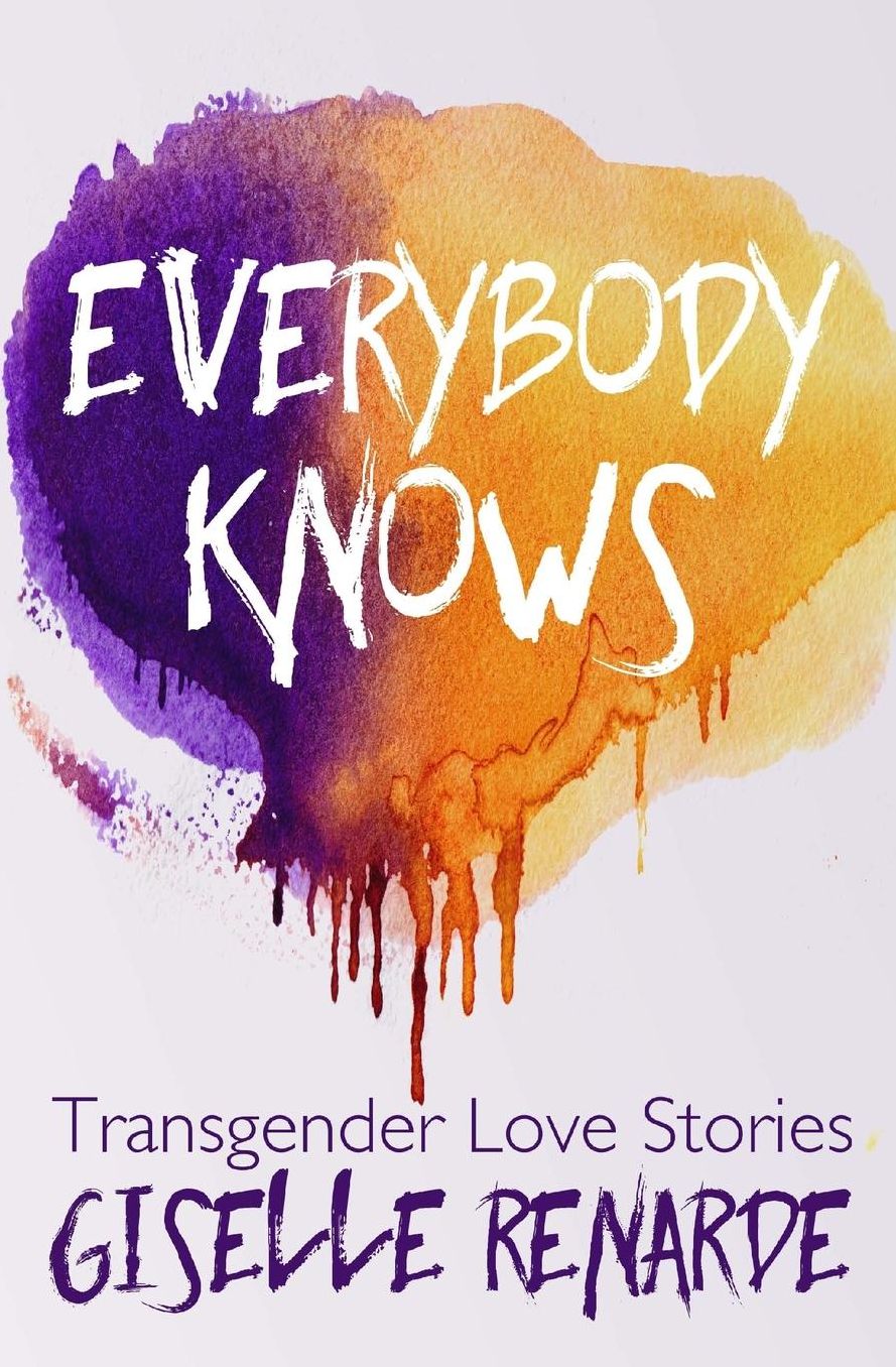 Everybody Knows: 15 Transgender Love Stories