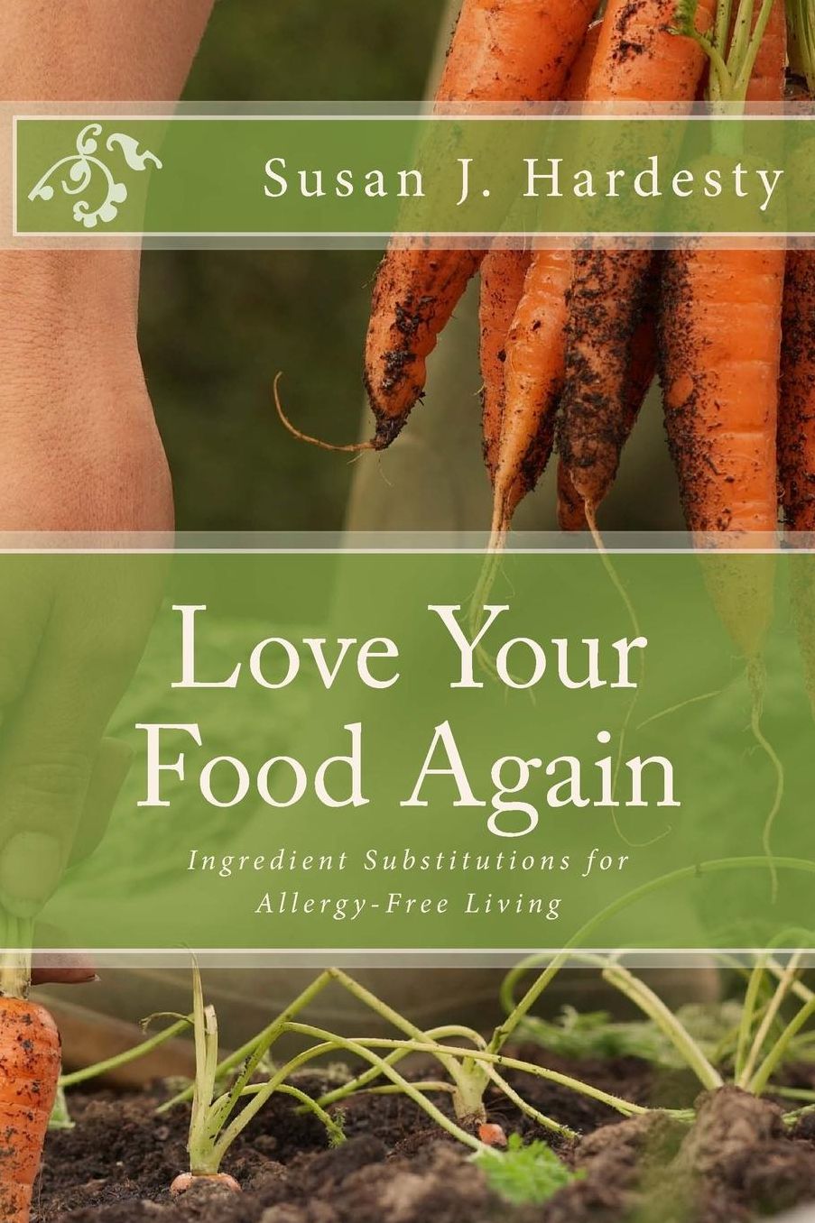 Love Your Food Again: Ingredient Substitutions for Allergy-Free Living