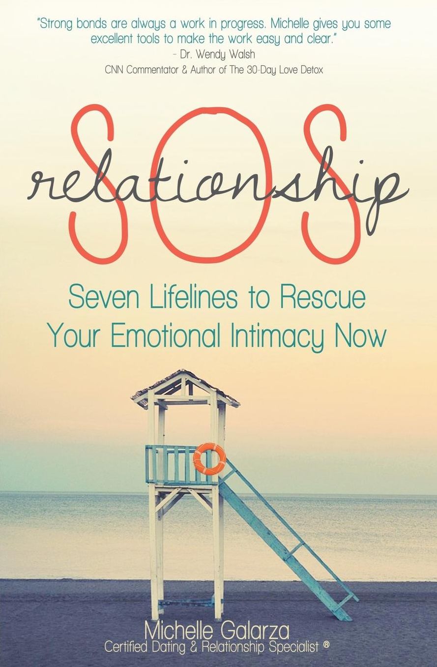 Relationship SOS: Seven Lifelines to Rescue Your Emotional Intimacy Now