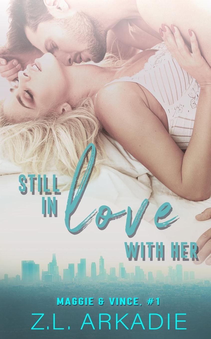 Still in Love with Her: Maggie & Vince, #1