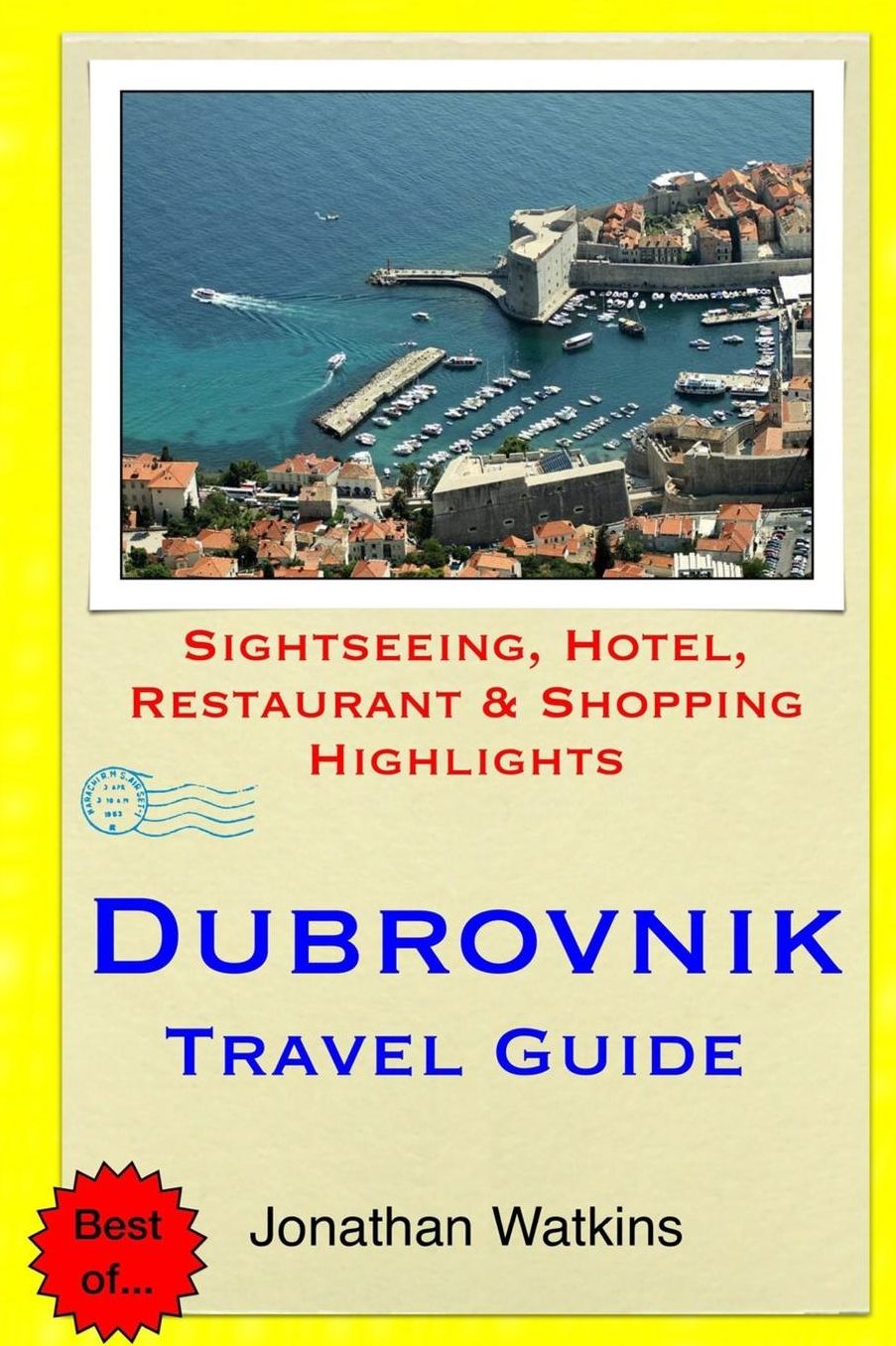 Dubrovnik Travel Guide: Sightseeing, Hotel, Restaurant & Shopping Highlights