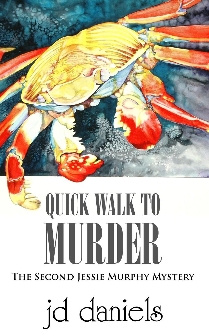Quick Walk to Murder: The Second Jessie Murphy Mystery