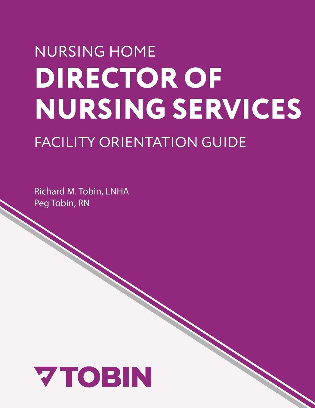 Nursing Home Director of Nursing Services Facility Orientation Guide
