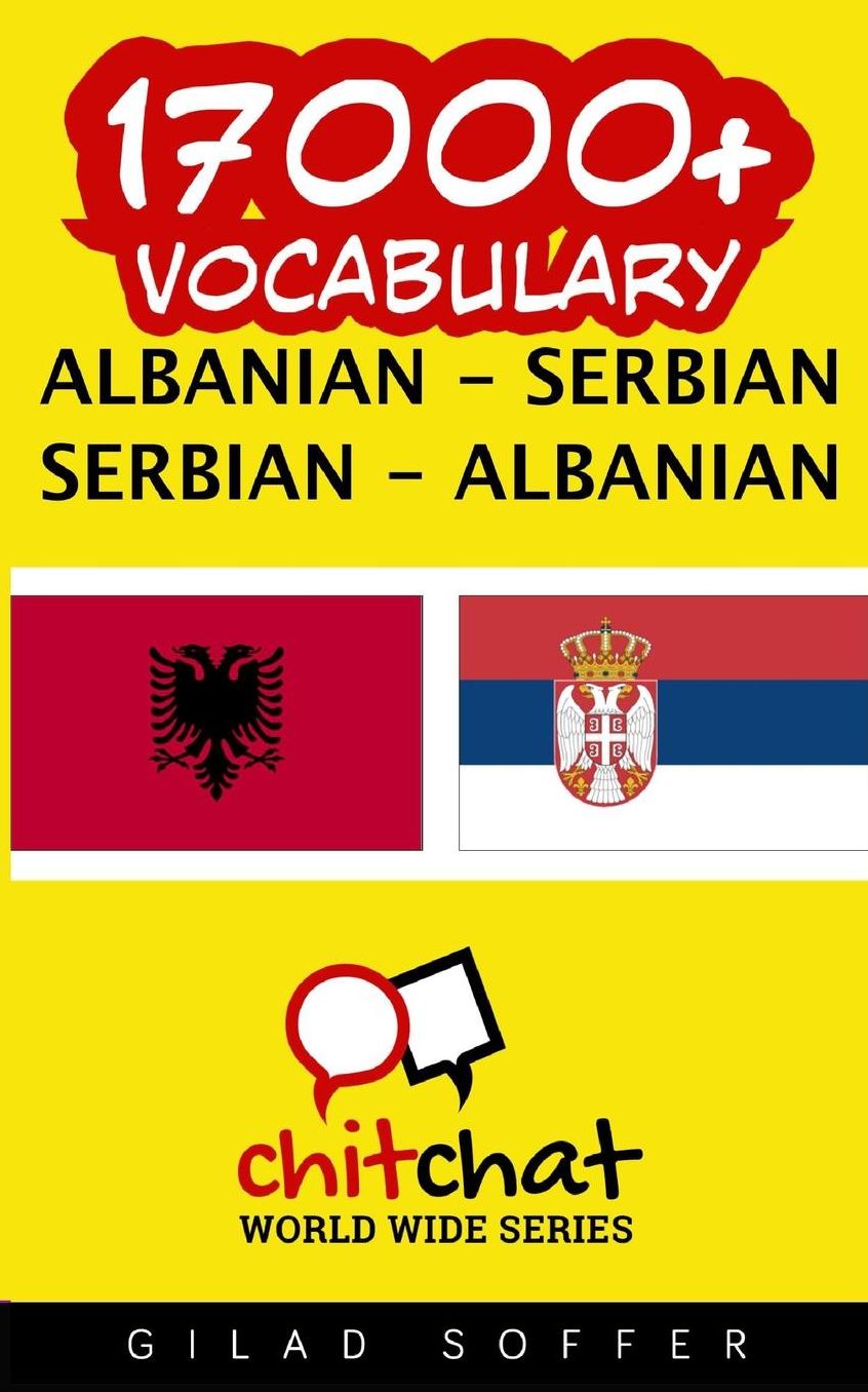 17000+ Albanian - Serbian Serbian - Albanian Vocabulary