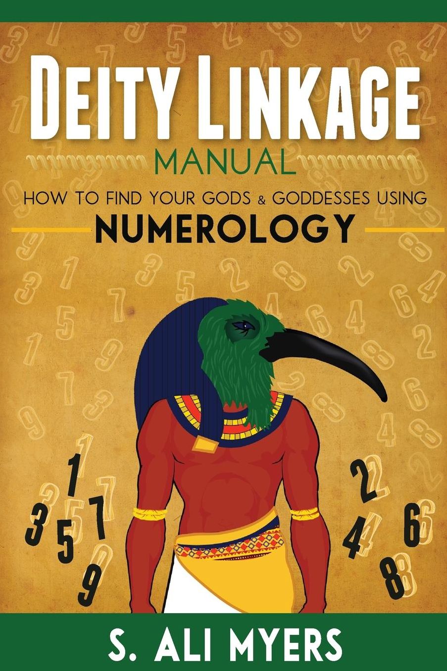 Deity Linkage Manual: How to Find Your Gods & Goddesses Using Numerology