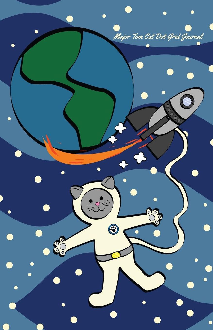 Major Tom Cat Dot-Grid Journal: A Dot-matrix Book for Bullet Journaling, Dot Journaling, Sketching, and Hand-Lettering