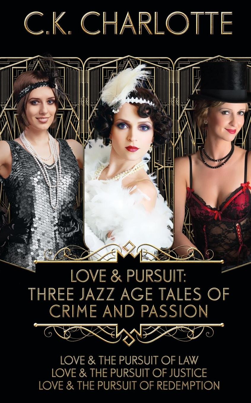 Love and Pursuit: Three Jazz Age Tales of Crime and Passion