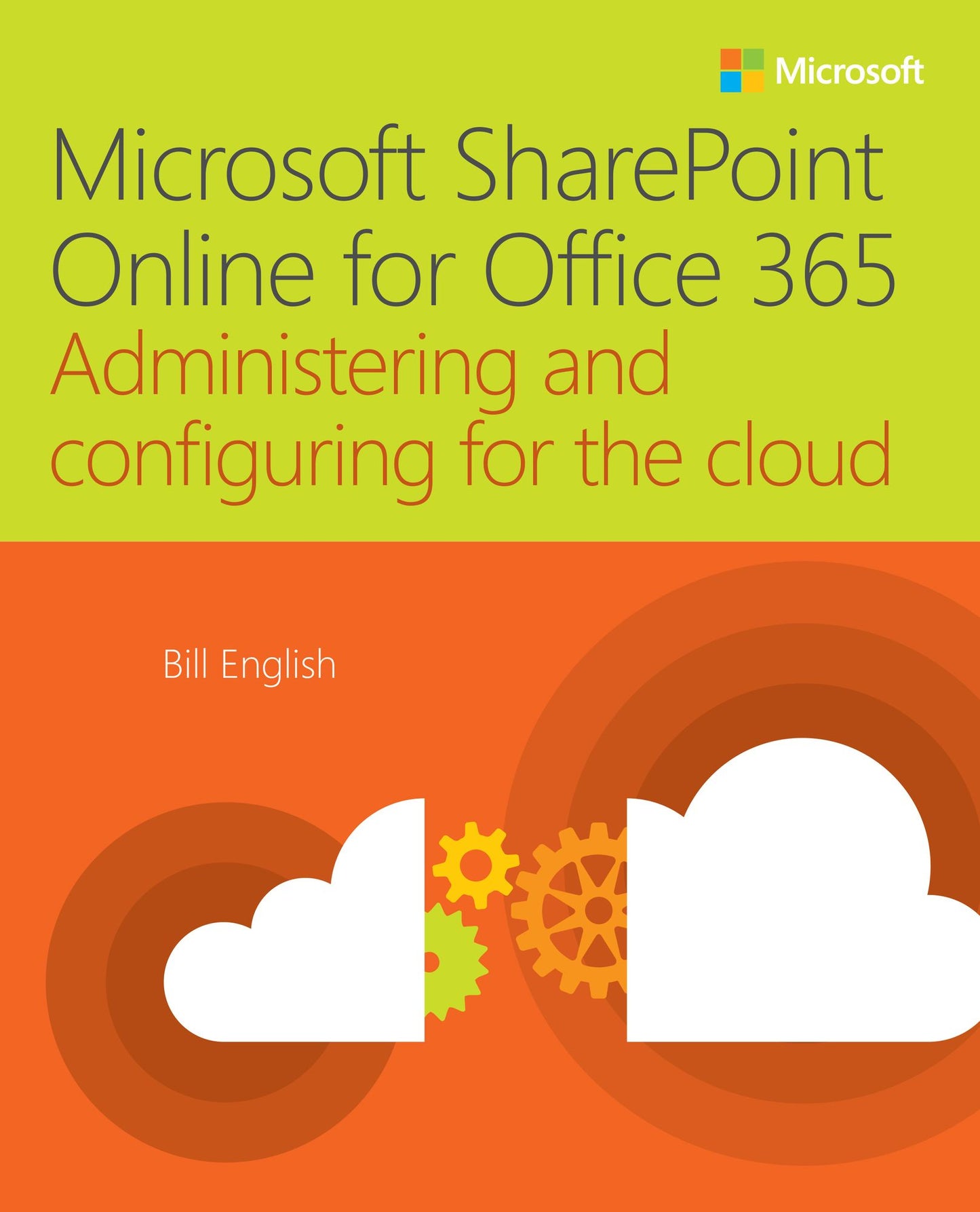 Microsoft SharePoint Online for Office 365: Administering and configuring for the cloud