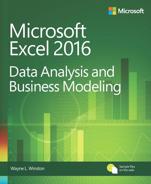 Microsoft Excel Data Analysis and Business Modeling