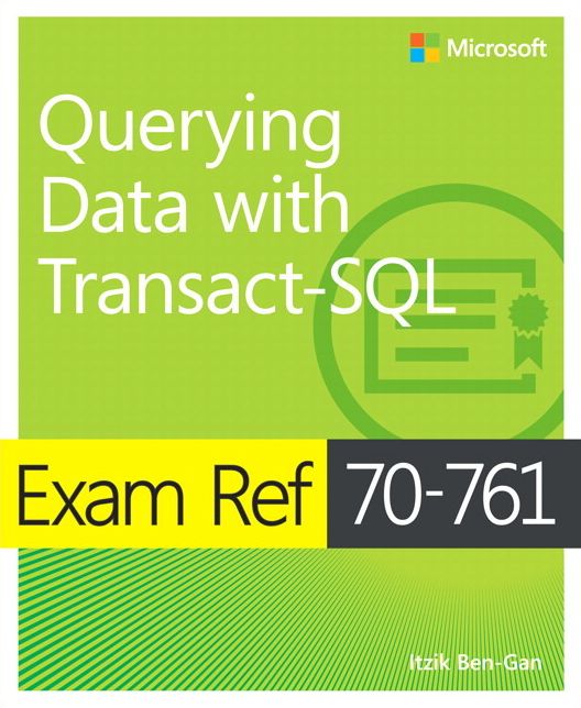 Exam Ref 70-761 Querying Data with Transact-SQL
