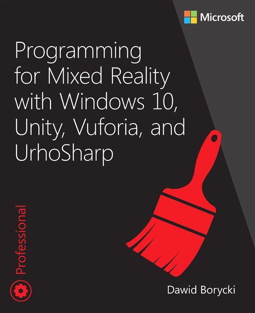 Programming for Mixed Reality with Windows 10, Unity, Vuforia and UrhoSharp