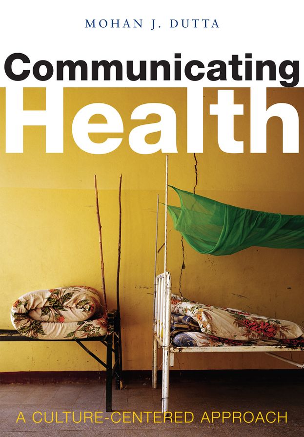 Communicating Health: A Culture-centered Approach
