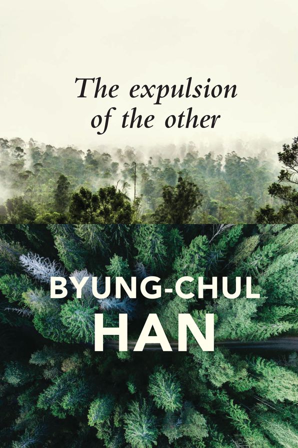 The Expulsion of the Other: Society, Perception and Communication Today
