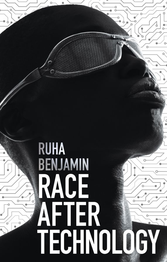 Race After Technology : Abolitionist Tools for the New Jim Code