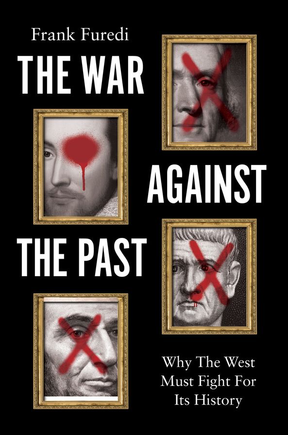 The War Against the Past: Why The West Must Fight For Its History