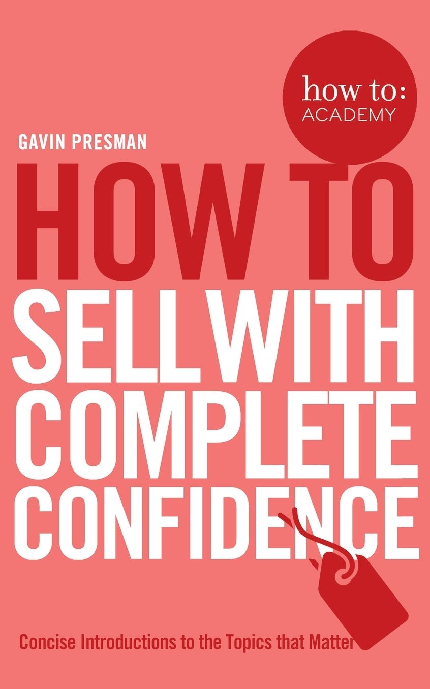 How to Sell with Complete Confidence