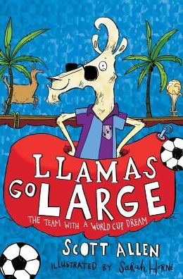 Llamas Go Large: A World Cup Story