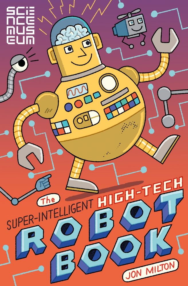 The Super-Intelligent, High-Tech Robot Book