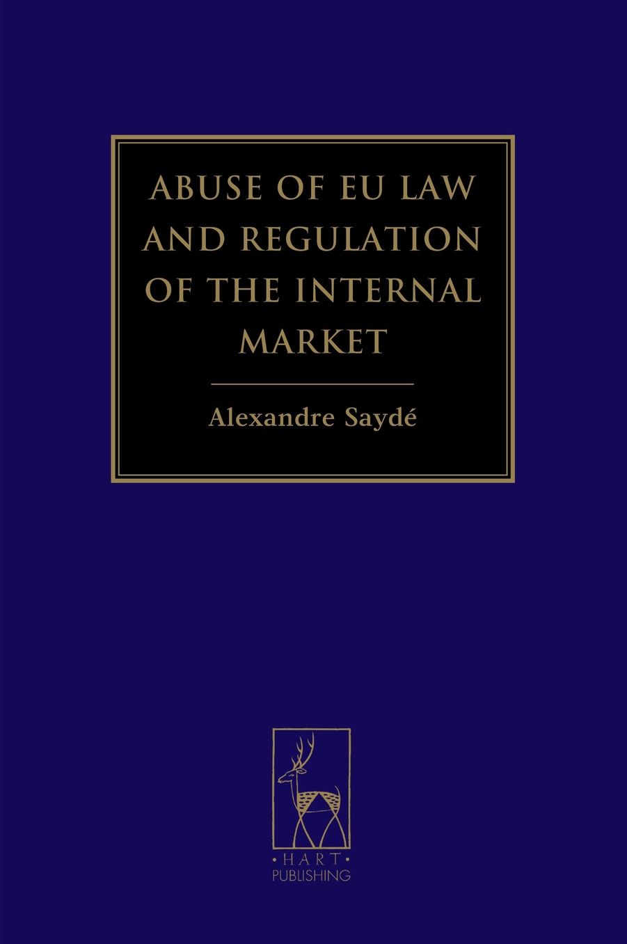 Abuse of EU Law and Regulation of the Internal Market