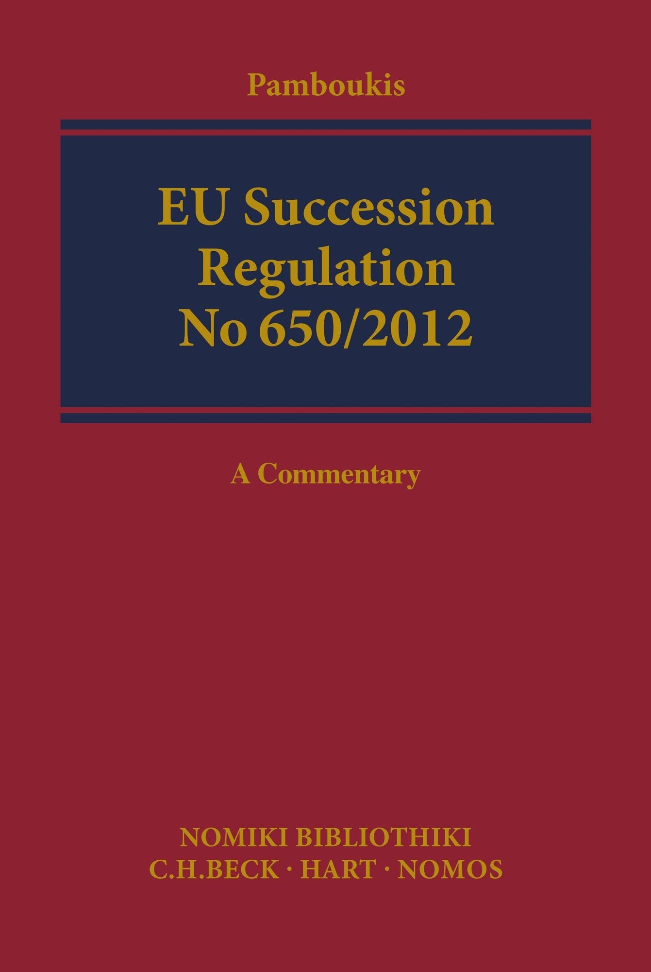 EU Succession Regulation No 650/2012: A Commentary