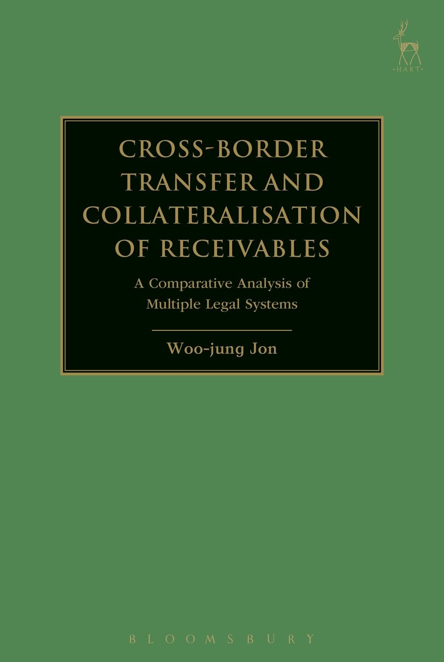 Cross-Border Transfer and Collateralisation of Receivables: A Comparative Analysis of Multiple Legal Systems
