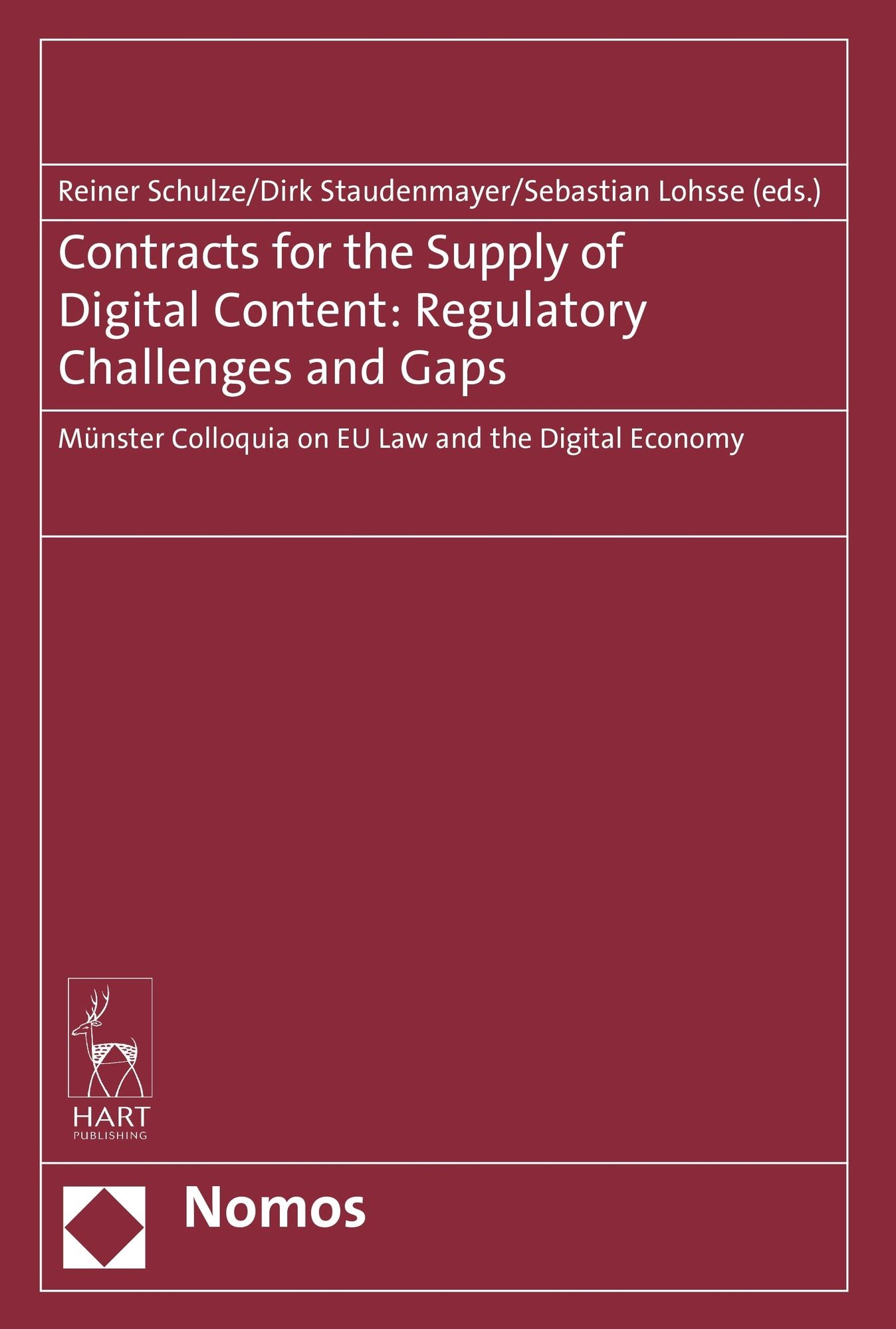 Contracts for the Supply of Digital Content: Regulatory Challenges and Gaps: Munster Colloquia on EU Law and the Digital Economy