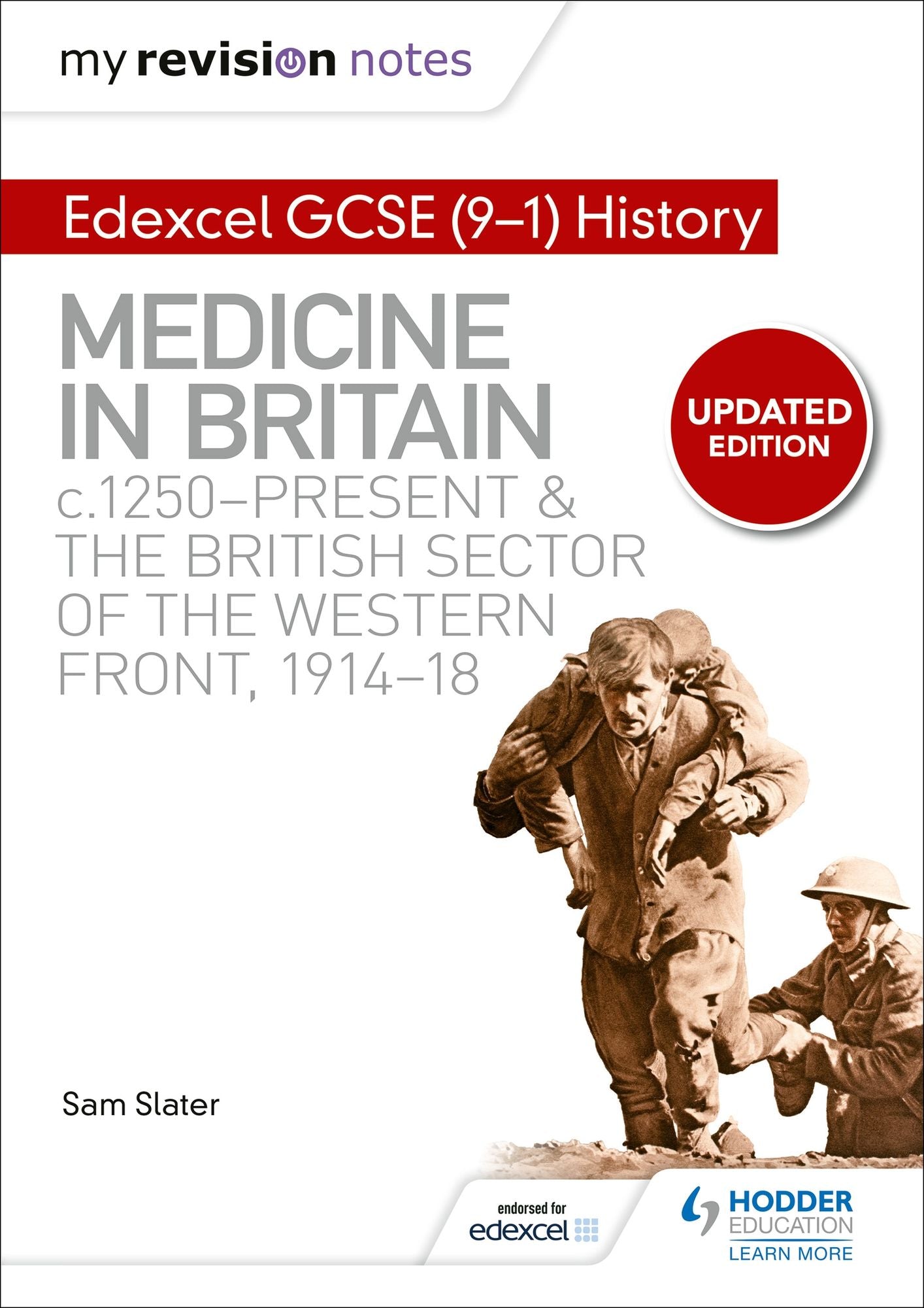 My Revision Notes: Edexcel GCSE (9-1) History: Medicine in Britain, c1250-present and The British sector of the Western Front, 1914-18