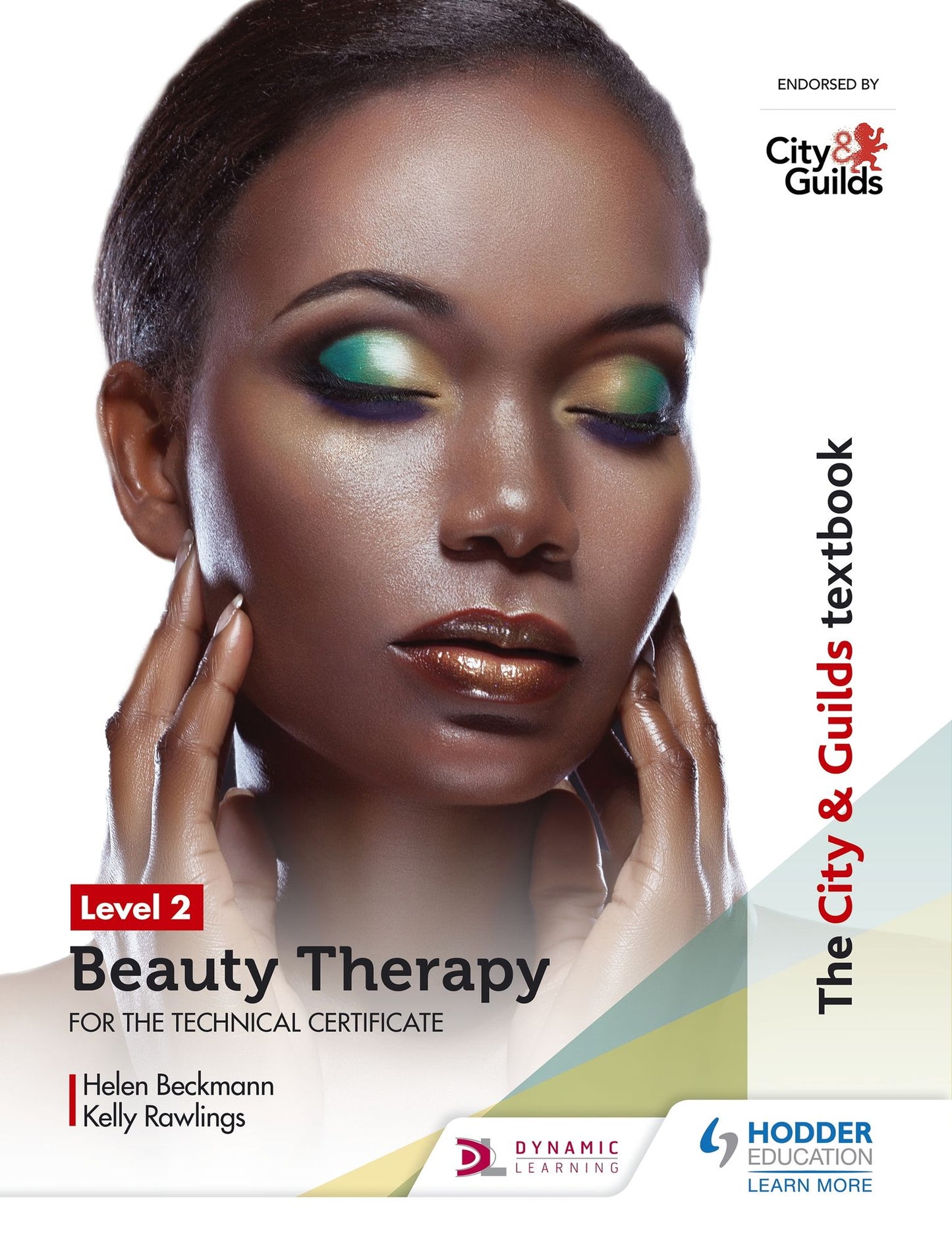 The City & Guilds Textbook Level 2 Beauty Therapy for the Technical Certificate: for the Technical Certificate