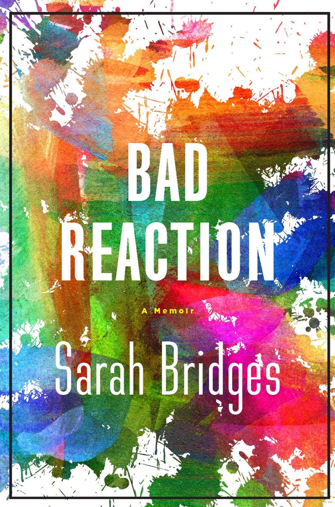 A Bad Reaction: A Memoir