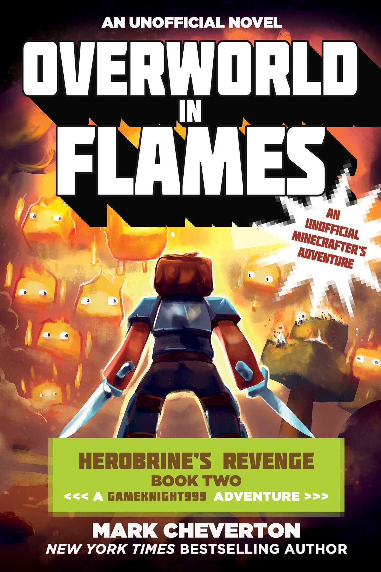 Overworld in Flames: An Unofficial Minecrafter's Adventure (Gameknight999 Series: Herobrine's Revenge #2)