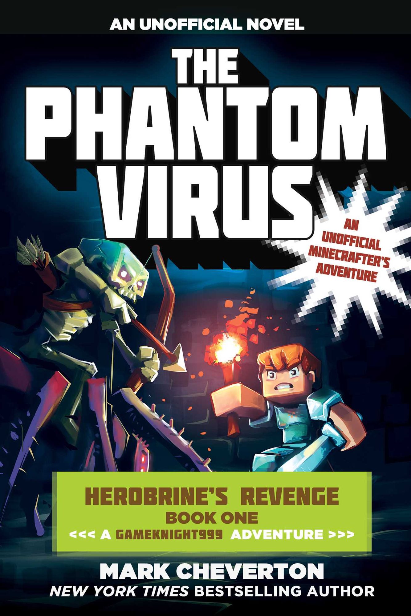 The Phantom Virus: An Unofficial Minecrafter's Adventure (Gameknight999 Series: Herobrine's Revenge #1)