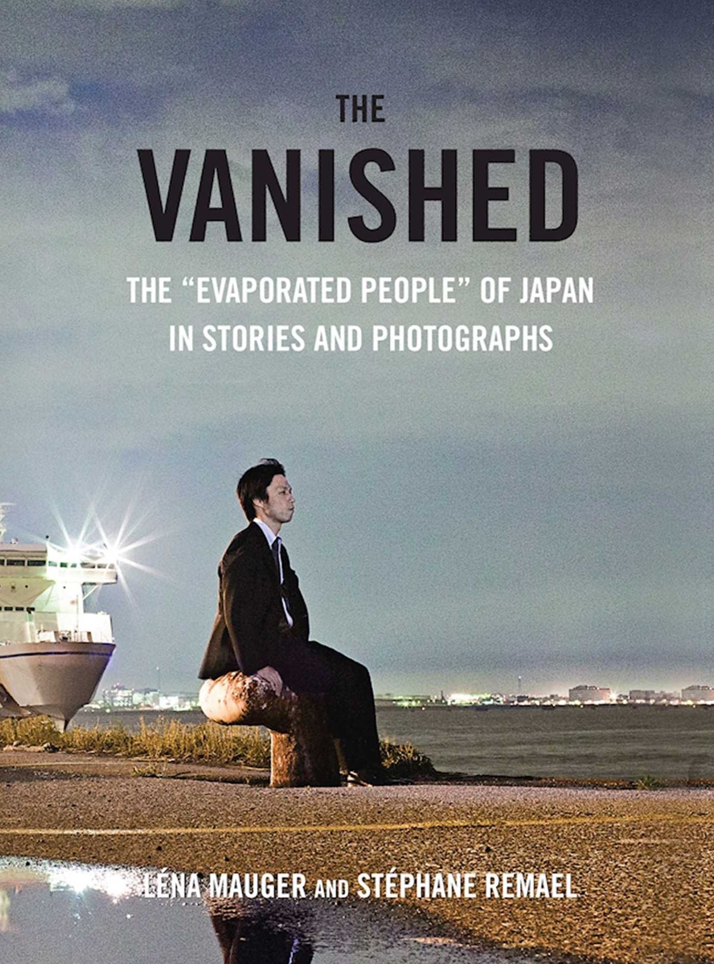 The Vanished: The "Evaporated People" of Japan in Stories and Photographs